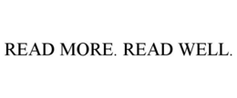 READ MORE. READ WELL. trademark