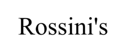 ROSSINI'S trademark