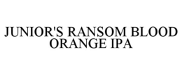 JUNIOR'S RANSOM BLOOD ORANGE IPA trademark