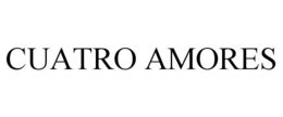CUATRO AMORES trademark