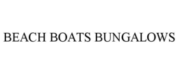 BEACH BOATS BUNGALOWS trademark