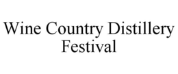 WINE COUNTRY DISTILLERY FESTIVAL trademark