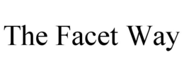 THE FACET WAY trademark