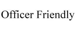 OFFICER FRIENDLY trademark