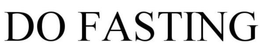 DO FASTING trademark