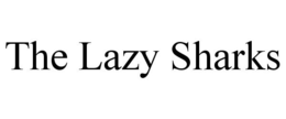 THE LAZY SHARKS trademark