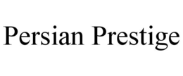 PERSIAN PRESTIGE trademark