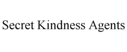 SECRET KINDNESS AGENTS trademark