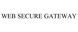 WEB SECURE GATEWAY trademark