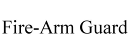 FIRE-ARM GUARD trademark
