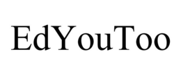 EDYOUTOO trademark
