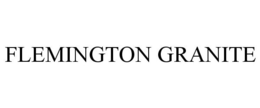 FLEMINGTON GRANITE trademark