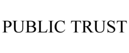 PUBLIC TRUST trademark