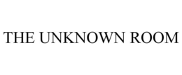 THE UNKNOWN ROOM trademark