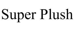 SUPER PLUSH trademark