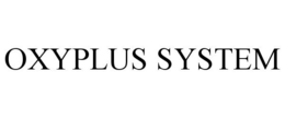 OXYPLUS SYSTEM trademark