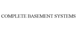 COMPLETE BASEMENT SYSTEMS trademark
