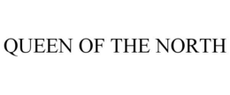 QUEEN OF THE NORTH trademark