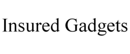 INSURED GADGETS trademark