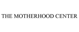 THE MOTHERHOOD CENTER trademark