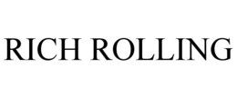 RICH ROLLING trademark