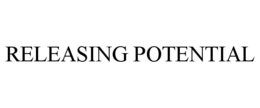 RELEASING POTENTIAL trademark