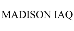 MADISON IAQ trademark