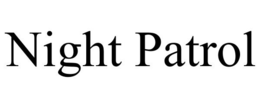 NIGHT PATROL trademark