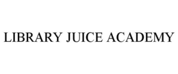 LIBRARY JUICE ACADEMY trademark