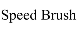 SPEED BRUSH trademark