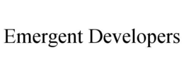 EMERGENT DEVELOPERS trademark