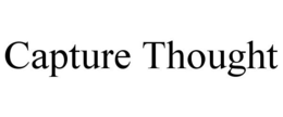 CAPTURE THOUGHT trademark