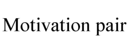 MOTIVATION PAIR trademark