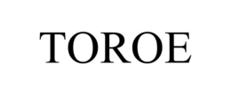 TOROE trademark