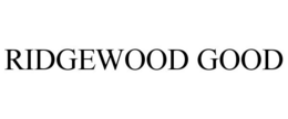 RIDGEWOOD GOOD trademark
