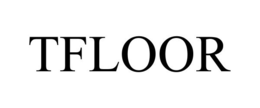 TFLOOR trademark