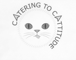 CATERING TO CATTITUDE trademark