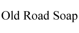 OLD ROAD SOAP trademark