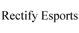 RECTIFY ESPORTS trademark