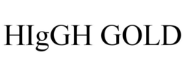 HIGGH GOLD trademark