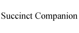 SUCCINCT COMPANION trademark