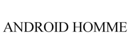 ANDROID HOMME trademark