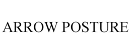 ARROW POSTURE trademark