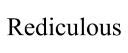 REDICULOUS trademark