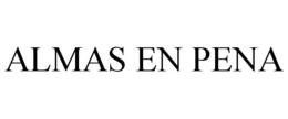 ALMAS EN PENA trademark