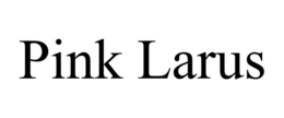 PINK LARUS trademark