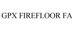 GPX FIREFLOOR FA trademark