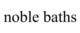 NOBLE BATHS trademark