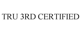 TRU 3RD CERTIFIED trademark