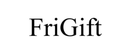 FRIGIFT trademark